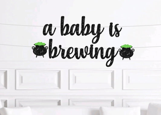 A Baby is Brewing Banner, Halloween Baby Shower Sign Decorations, Witch Pregnancy Announcement Gender Reveal Party Decorations, Black Glitter