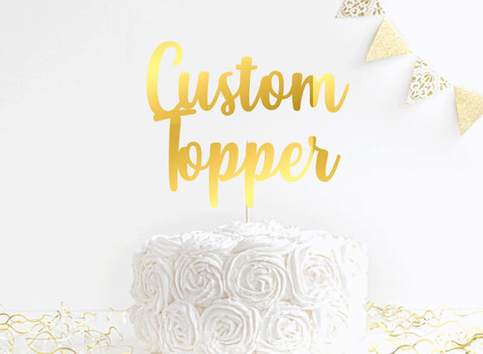 Cake Topper Personalized Birthday Cake Topper Wedding Cake Topper Customised Cake Decoration Any Word Any Text for 1st 3rd 13th 16th 18th 21st 30th 50th 60th