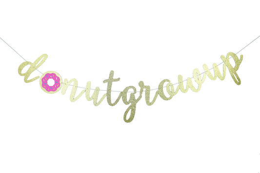 Donut Grow Up Banner, Donut Birthday Party Banner Decorations